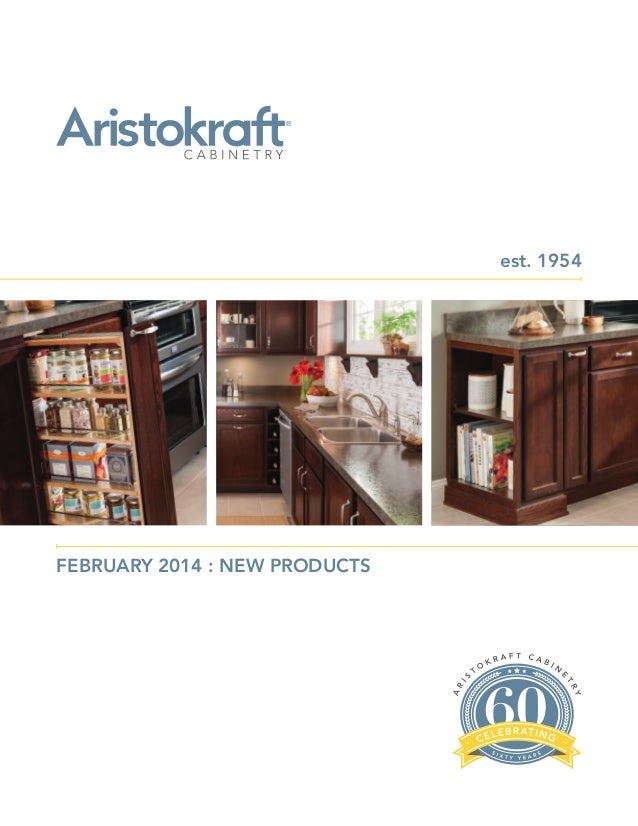 Aristokraft Cabinetry February 2014 New Products