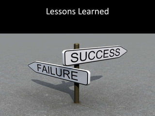 Lessons Learned 
 