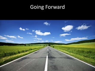 Going Forward 
 