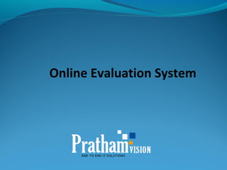 Online Evaluation System
 