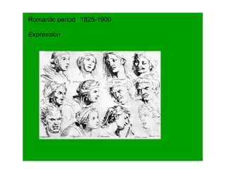 Romantic period 1825-1900

Expression
 
