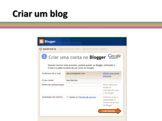 Criar um blog
 