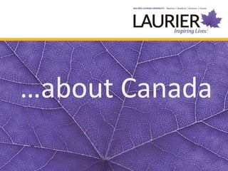 …about Canada
 