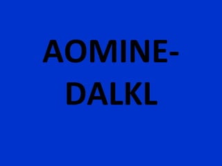 AOMINE-
 DALKL
 