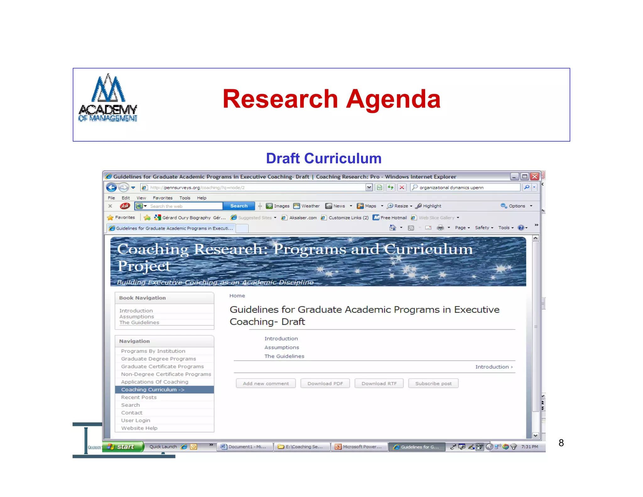 Research Agenda

             Draft Curriculum




Curriculum for Academic Executive Coaching Programs – 8/10/2009   8
 