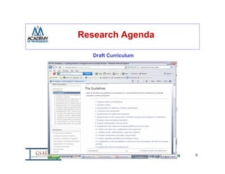Research Agenda

             Draft Curriculum




Curriculum for Academic Executive Coaching Programs – 8/10/2009   9
 