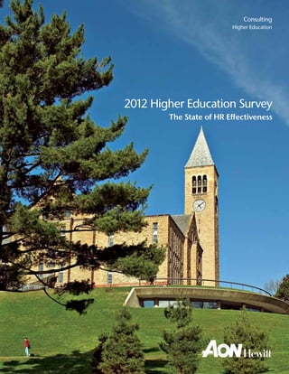 Consulting
                         Higher Education




2012 Higher Education Survey
        The State of HR Effectiveness
 