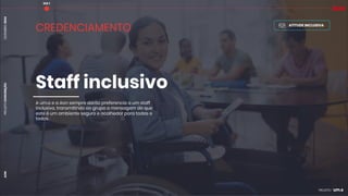 PROJETO
CONVENÇÃO
DEZEMBRO
2024
AON
CREDENCIAMENTO
Staff inclusivo
A um.a e a Aon sempre darão preferencia a um staff
inclusivo, transmitindo ao grupo a mensagem de que
este é um ambiente seguro e acolhedor para todas e
todos.
DIA 1
ATITUDE INCLUSIVA
 
