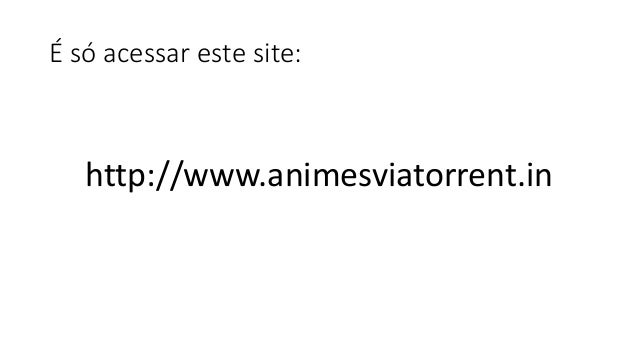 site bom para baixar animes