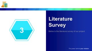 Literature
Survey
Below is the literature survey of our project
2
3
 