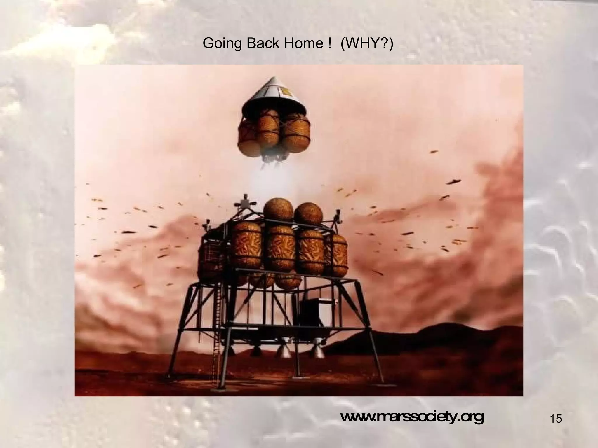 Going Back Home !  (WHY?)  www.marssociety.org 