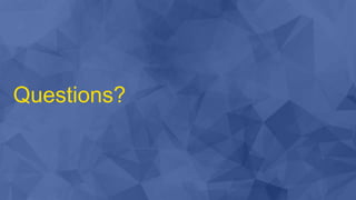 Questions?
 