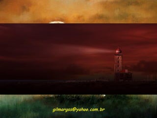 gilmargss@yahoo.com.brgilmargss@yahoo.com.br
 