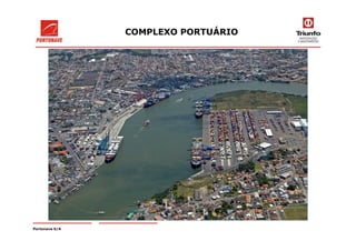 COMPLEXO PORTUÁRIO
Portonave S/A
 