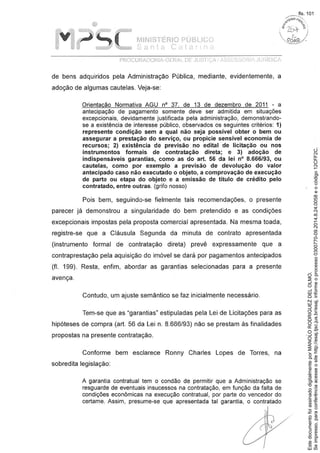Seimpresso,paraconferênciaacesseositehttp://esaj.tjsc.jus.br/esaj,informeoprocesso0300770-09.2014.8.24.0058eocódigo12CFF2C.
EstedocumentofoiassinadodigitalmenteporMANOLORODRIGUEZDELOLMO.
fls. 101
 