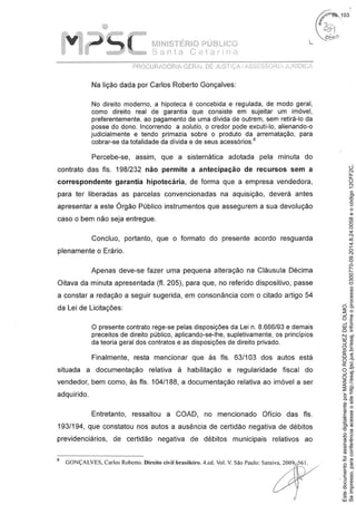 Seimpresso,paraconferênciaacesseositehttp://esaj.tjsc.jus.br/esaj,informeoprocesso0300770-09.2014.8.24.0058eocódigo12CFF2C.
EstedocumentofoiassinadodigitalmenteporMANOLORODRIGUEZDELOLMO.
fls. 103
 