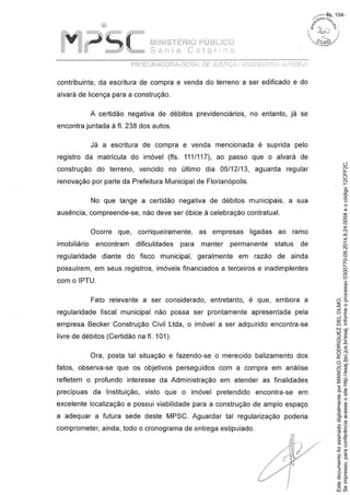 Seimpresso,paraconferênciaacesseositehttp://esaj.tjsc.jus.br/esaj,informeoprocesso0300770-09.2014.8.24.0058eocódigo12CFF2C.
EstedocumentofoiassinadodigitalmenteporMANOLORODRIGUEZDELOLMO.
fls. 104
 