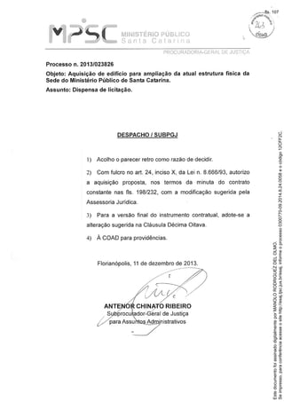Seimpresso,paraconferênciaacesseositehttp://esaj.tjsc.jus.br/esaj,informeoprocesso0300770-09.2014.8.24.0058eocódigo12CFF2C.
EstedocumentofoiassinadodigitalmenteporMANOLORODRIGUEZDELOLMO.
fls. 107
 