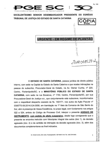 Seimpresso,paraconferênciaacesseositehttp://esaj.tjsc.jus.br/esaj,informeoprocesso0300770-09.2014.8.24.0058eocódigo138168A.
EstedocumentofoiassinadodigitalmenteporJAIRAUGUSTOSCROCARO.Protocoladoem21/07/2014às13:27:08.
fls. 189
 