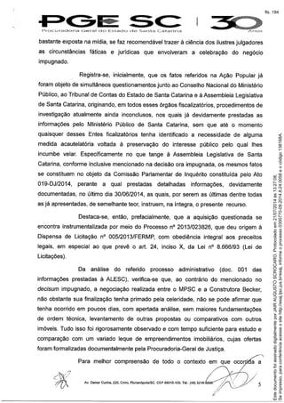 Seimpresso,paraconferênciaacesseositehttp://esaj.tjsc.jus.br/esaj,informeoprocesso0300770-09.2014.8.24.0058eocódigo138168A.
EstedocumentofoiassinadodigitalmenteporJAIRAUGUSTOSCROCARO.Protocoladoem21/07/2014às13:27:08.
fls. 194
 