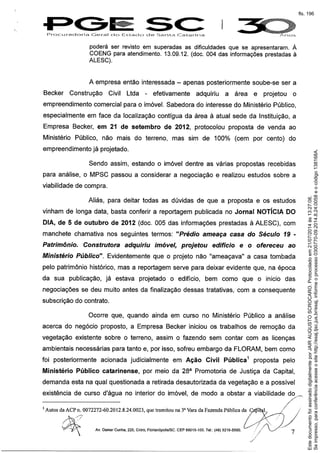Seimpresso,paraconferênciaacesseositehttp://esaj.tjsc.jus.br/esaj,informeoprocesso0300770-09.2014.8.24.0058eocódigo138168A.
EstedocumentofoiassinadodigitalmenteporJAIRAUGUSTOSCROCARO.Protocoladoem21/07/2014às13:27:08.
fls. 196
 