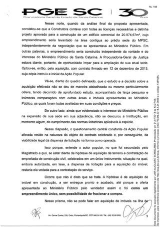 Seimpresso,paraconferênciaacesseositehttp://esaj.tjsc.jus.br/esaj,informeoprocesso0300770-09.2014.8.24.0058eocódigo138168A.
EstedocumentofoiassinadodigitalmenteporJAIRAUGUSTOSCROCARO.Protocoladoem21/07/2014às13:27:08.
fls. 198
 
