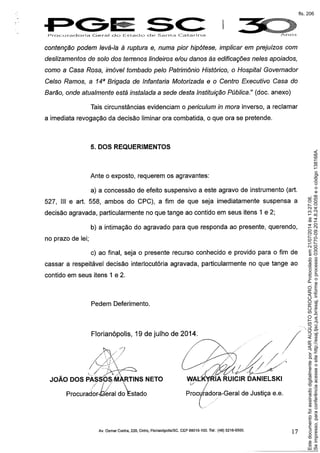 Seimpresso,paraconferênciaacesseositehttp://esaj.tjsc.jus.br/esaj,informeoprocesso0300770-09.2014.8.24.0058eocódigo138168A.
EstedocumentofoiassinadodigitalmenteporJAIRAUGUSTOSCROCARO.Protocoladoem21/07/2014às13:27:08.
fls. 206
 