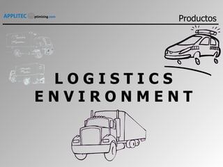 L O G I S T I C S E N V I R O N M E N T Productos 