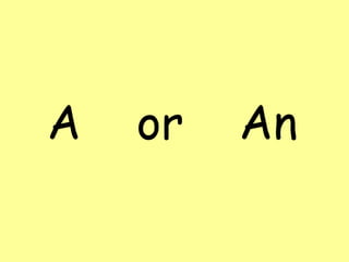 A  or  An 