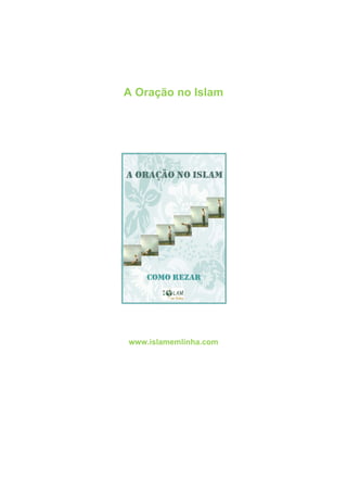 A Oração no Islam




www.islamemlinha.com
 