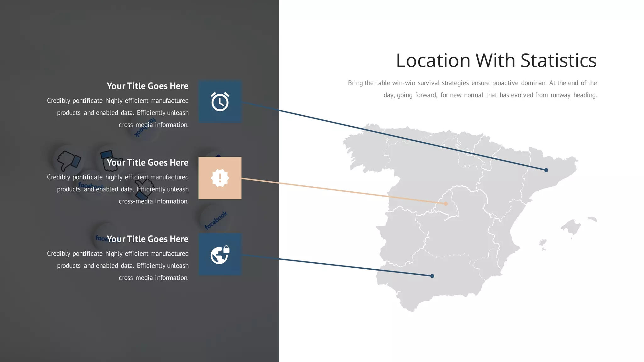 Bring the table win-win survival strategies ensure proactive dominan. At the end of the
day, going forward, for new normal that has evolved from runway heading.
Location With Statistics
YourTitle Goes Here
Credibly pontificate highly efficient manufactured
products and enabled data. Efficiently unleash
cross-media information.
YourTitle Goes Here
Credibly pontificate highly efficient manufactured
products and enabled data. Efficiently unleash
cross-media information.
YourTitle Goes Here
Credibly pontificate highly efficient manufactured
products and enabled data. Efficiently unleash
cross-media information.
 