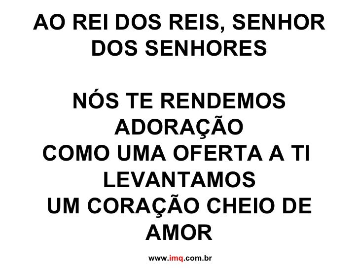 Ao rei dos reis e senhor