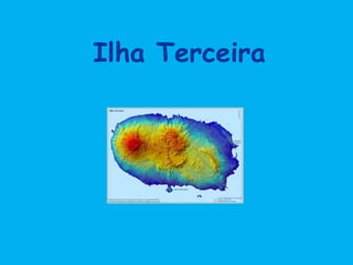 Ilha Terceira
 