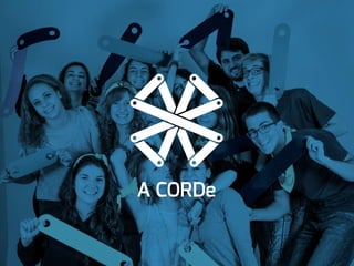 A CORDe
 