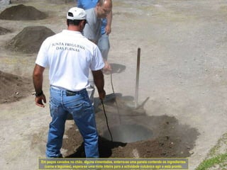 Em poços cavados no chão, alguns cimentados, enterra-se uma panela contendo os ingredientes (carne e legumes), espera-se uma noite inteira para a actividade vulcânica agir e está pronto. 