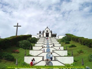 Capela de Nossa Senhora da Paz em Vila Franca do Campo. A escadaria em zig-zag é enfeitada com azulejos de temática bíblica. 
