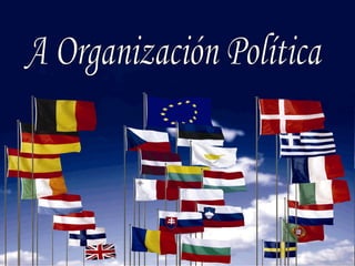 A Organización Política 