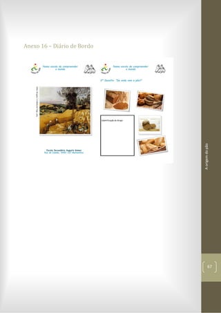 Aorigemdopão
67
Anexo 16 – Diário de Bordo
 