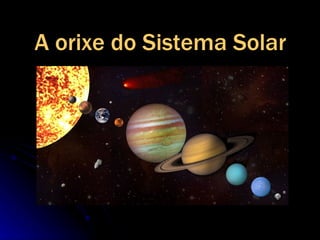 A orixe do Sistema Solar 