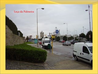 Leça da Palmeira
 