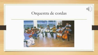Orquestra de cordas
 