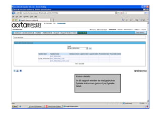 Kolom details:
In dit rapport worden de niet gebruikte
fysieke
f sieke kolommen getoont per f sieke
                                fysieke
tabel.
 