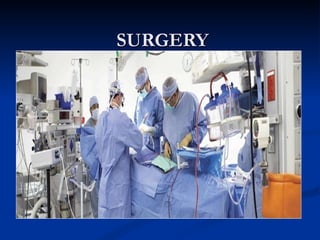 SURGERY 