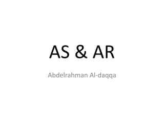 AS & AR
Abdelrahman Al-daqqa
 