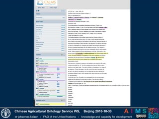 dr johannes keizer - FAO of the United Nations - knowledge and capacity for development
Chinese Agricultural Ontology Service WS, Beijing 2010-10-30
 