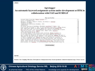 dr johannes keizer - FAO of the United Nations - knowledge and capacity for development
Chinese Agricultural Ontology Service WS, Beijing 2010-10-30
 
