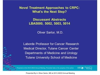 [TITLE]
Presented By A. Oliver Sartor, MD at 2013 ASCO Annual Meeting
 