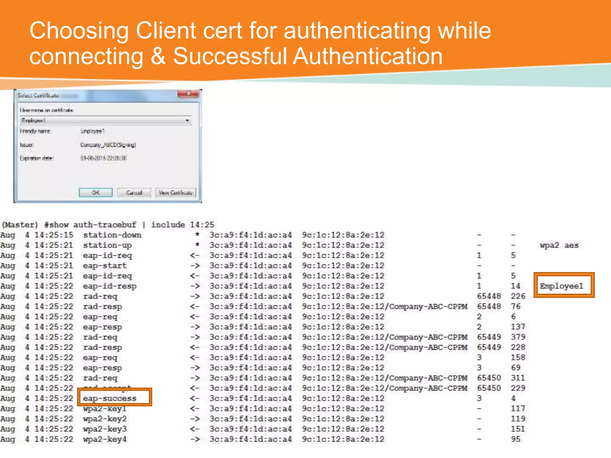 Choosing Client cert for authenticating while 
connecting & Successful Authentication 
CONFIDENTIAL © Copyright 2014. Aruba Networks, Inc. All rights reserved 
 