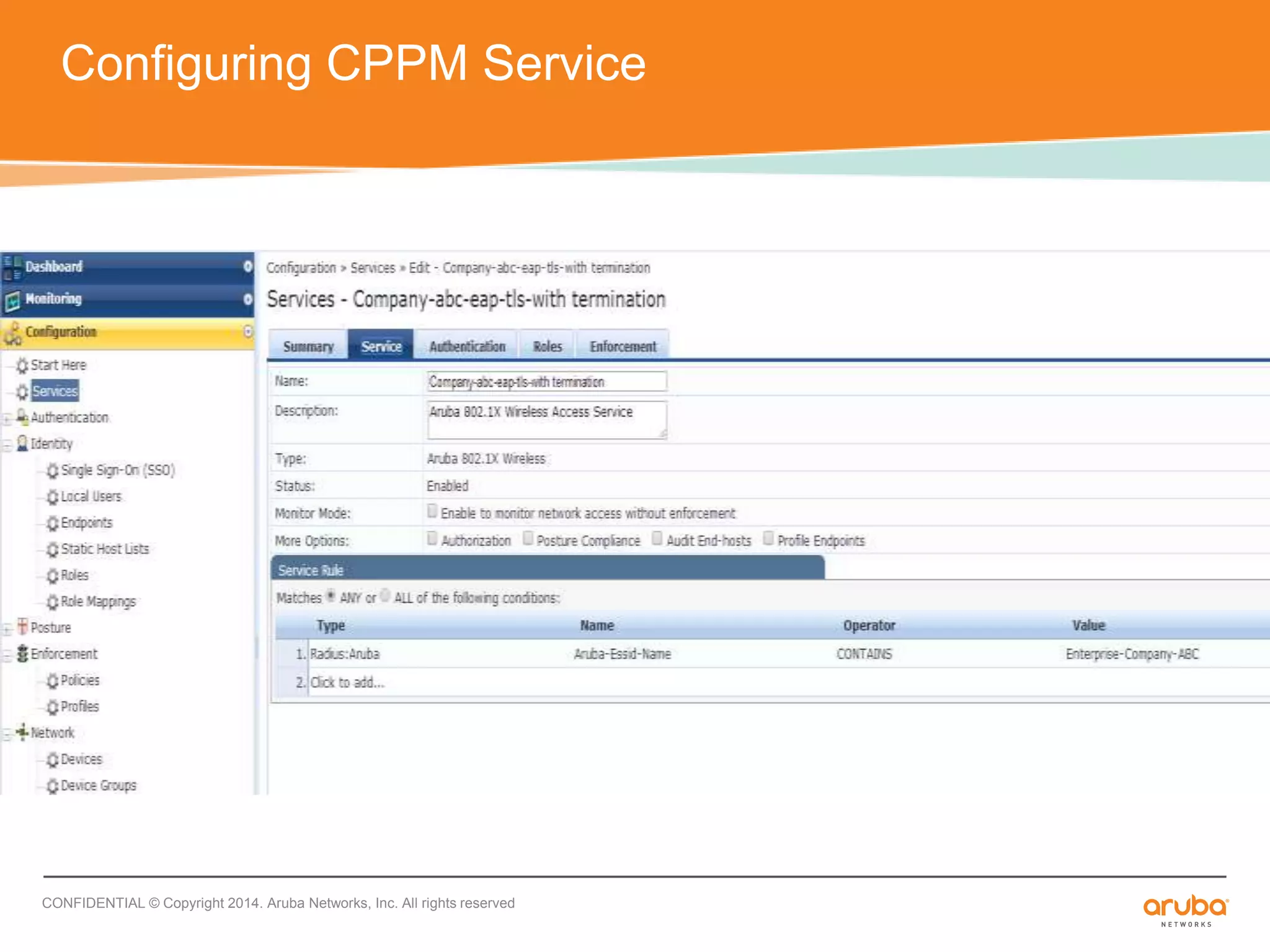 Configuring CPPM Service 
CONFIDENTIAL © Copyright 2014. Aruba Networks, Inc. All rights reserved 
 