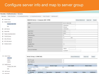 Configure server info and map to server group 
CONFIDENTIAL © Copyright 2014. Aruba Networks, Inc. All rights reserved 
 